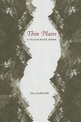 Thin Places: A Pilgrimage Home (Hardcover)