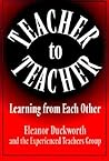 Teacher to Teacher: Learning from Each Other Teacher to Teacher: Learning from Each Other