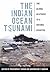 The Indian Ocean Tsunami by Pradyumna P. Karan