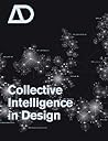 Collective Intelligence in Design (Architectural Design)