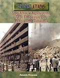 The Attack Against the U.S. Embassies in Kenya and Tanzania
