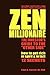 Zen Millionaire: The Investor's Guide to the Other Side