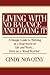 Living with No Balance... and Loving It!: A Simple Guide to Thriving in a Real World of Life and Work... Even as a "Road Warrior"