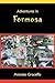 Adventures in Formosa by Antonio Graceffo