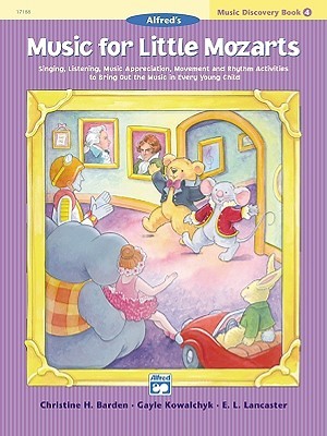 Music for Little Mozarts Music Discovery Book, Bk 4: Singing, Listening, Music Appreciation, Movement and Rhythm Activities to Bring Out the Music in Every Young Child (Paperback)