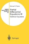 Partial Differential Equations III: Nonlinear Equations (Applied Mathematical Sciences) Partial Differential Equations III: Nonlinear Equations (Applied Mathematical Sciences)