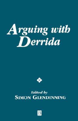 Arguing with Derrida (Ratio Special Issues)