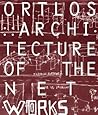 Ortlos: Architecture of the Networks Ortlos: Architecture of the Networks