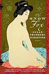 The Snow Fox by Susan Fromberg Schaeffer The Snow Fox by Susan Fromberg Schaeffer