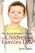 The Social Worker's Guide to Children and Families Law by Lynn Davis