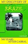 My Discovery of Brazil: 500 Years After Cabral