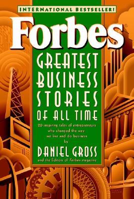 Forbes® Greatest Business Stories of All Time (Paperback)