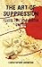 The Art of Suppression: Ple...