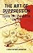 The Art of Suppression by Christopher Snowdon