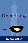 Over-Easy: A Terri Springe Culinary Mystery (with recipes) (Terri Springe Culinary Mysteries (Paperback))