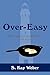 Over-Easy: A Terri Springe Culinary Mystery (with recipes) (Terri Springe Culinary Mysteries (Paperback))