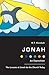 Jonah: An Exposition: The Lessons of Jonah for the Church Today