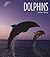 Dolphins (Living Wild)
