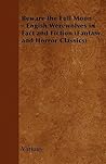 Beware the Full Moon - Engish Werewolves in Fact and Fiction (Fantasy and Horror Classics)