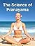 The science Of Pranayama