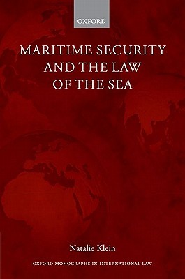 Maritime Security and the Law of the Sea (Oxford Monographs in International Law)