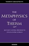 The Metaphysics of Theism: Aquinas's Natural Theology in Summa Contra Gentiles I
