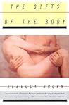 The Gifts of the Body by Rebecca  Brown