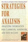 Strategies for Analysis: Applying Information for Classroom, Homework, and Test Success (The Library of Higher Order Thinking Skills)