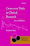 Cross-over Trials in Clinical Research (Statistics in Practice)