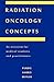 Radiation Oncology Concepts: An Overview for Medical Students and Practitioners