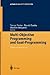 Multi-Objective Programming and Goal Programming: Theory and Applications (Advances in Intelligent and Soft Computing, 21)