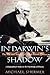 In Darwin's Shadow: The Life and Science of Alfred Russel Wallace