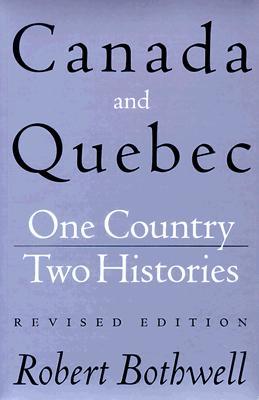 Canada and Quebec: One Country, Two Histories (Paperback)