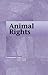 Animal Rights (Contemporary Issues Companion)
