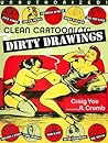 CLEAN CARTOONISTS' DIRTY DRAWINGS by Craig Yoe
