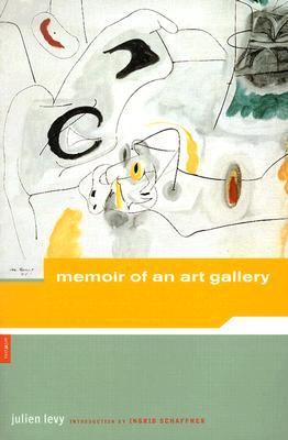 Julien Levy: Memoir of an Art Gallery