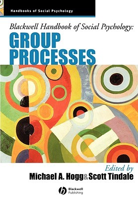 Blackwell Handbook of Social Psychology: Group Processes (Paperback)