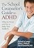 The School Counselor’s Guide to ADHD: What to Know and Do to Help Your Students