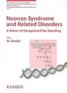 Noonan Syndrome and Related Disorders - A Matter of Deregulated Ras Signaling (Monographs in Human Genetics)
