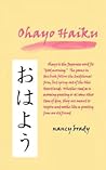 Ohayo Haiku by Nancy Brady