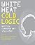 White Heat Cold Logic: Brit...