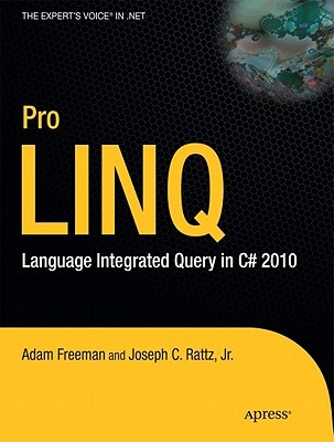 Pro LINQ: Language Integrated Query in C# 2010 (Expert's Voice in .NET)