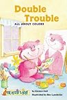Double Trouble: All About Colors (Beastieville)