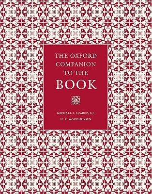 The Oxford Companion to the Book by Michael F. Suarez