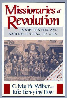 Missionaries of Revolution: Soviet Advisers and Nationalist China, 1920-1927 (Paperback)
