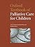 Oxford Textbook of Palliative Care for Children by Ann Goldman