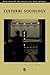 Cultural Sociology (Wiley Blackwell Readers in Sociology)