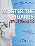 Kaplan Medical USMLE Master the Boards Step 2 CK (Kaplan Medical Master the Boards)