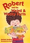 Robert and the Weird and Wacky Facts (Robert Books)