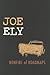 Bonfire of Roadmaps by Joe Ely